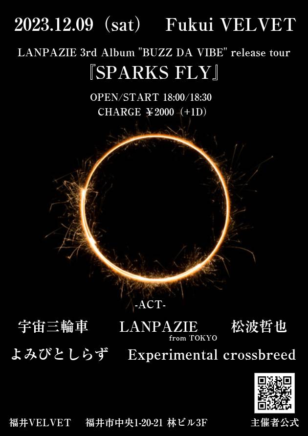 2023.12.9(土) 『SPARKS FLY』 LANPAZIE" BUZZ DA VIBE release tour＠福井VELVETの詳細